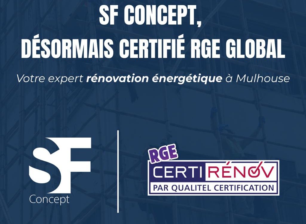 RGE 1024X750 | SF Concept Rénovation énergétique à Mulhouse : SF Concept, votre entreprise RGE pour des projets tous corps d’état Belfort